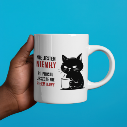Obrazek Kubek 330 ml „Nie jestem niemiły – jeszcze nie piłem kawy”
