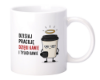 Obrazek Kubek 330 ml „Dzisiaj pracuję dzięki kawie”