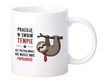 Obrazek Kubek 330 ml „Pracuję w swoim tempie”