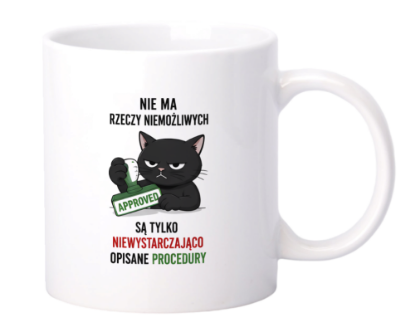 Obrazek Kubek 330 ml „Nie ma rzeczy niemożliwych – są procedury”