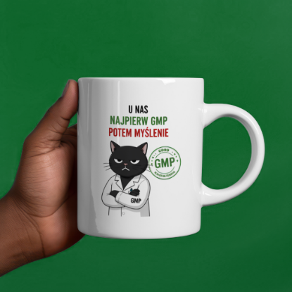 Obrazek Kubek 330 ml „U nas najpierw GMP, potem myślenie”