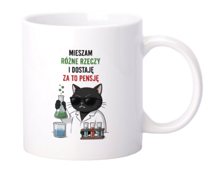 Obrazek Kubek 330 ml „Mieszam różne rzeczy i dostaję za to pensję”