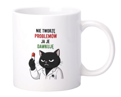 Obrazek Kubek 330 ml „Nie tworzę problemów – ja je dawkuję”